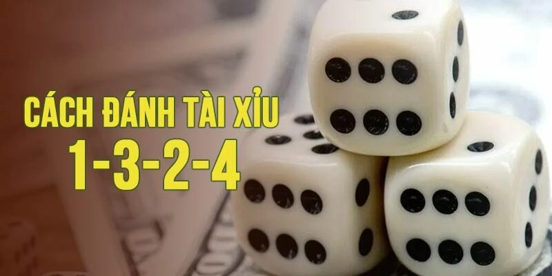 Cách đánh Tài Xỉu 1-3-2-4: Bí quyết để bạn làm chủ cuộc chơi